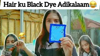 Vaanga...Black Hair Dye Adikalaam😂💆🏾 Syhnthiaa's Vlog #syhnthiaa #tamilvlog #tamil