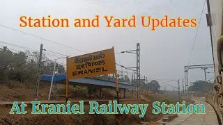 Update on Eraniel Railway station and Yard Modification works as part of Cape - Tvc Doubling 