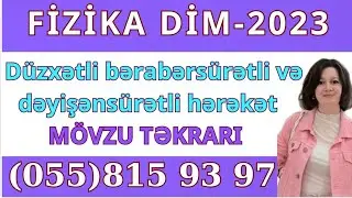 Düzxətli bərabərsürətli və dəyişənsürətli hərəkətin seçilmiş testəri DİM 2023 Test Toplusu