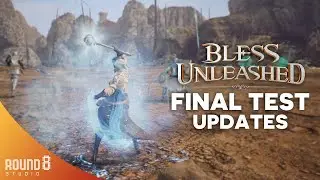 Bless Unleashed PC - Final Test Update Report