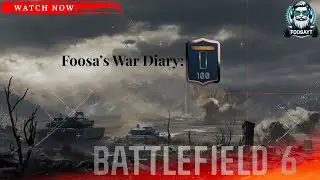 Battlefield 6 Multiplayer Livestream -  LEVEL 105 - Foosa's War Dairy - [ H ]