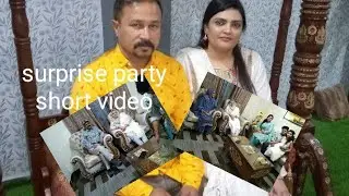 surprise party short video app sub ki request per video short Kar k upload kardi mayne srif party 🤗