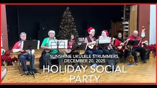 Sunshine Ukulele Strummers - Holiday Social Party - December 20, 2025