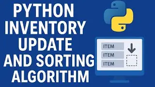 Python Inventory Update & Sorting Algorithm  Step-by-Step Explainer