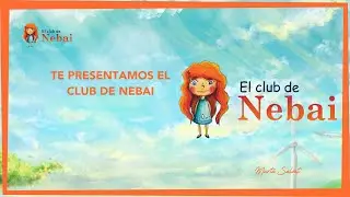 Te presentamos EL CLUB DE NEBAI #elclubdenebai #martasalvat #cuentosinfantiles #nebai