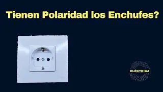 Tienen Polaridad los Enchufes?