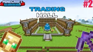 I Made A Biggest Trading Hall in Minecraft Survival | Part 2 | (Hindi Gameplay )