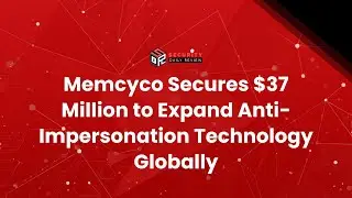 Memcyco Secures $37 Million to Expand Anti-Impersonation Technology Globally
