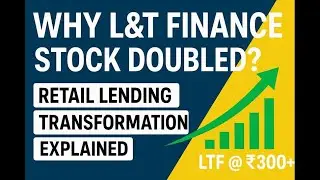 Why L&T Finance Stock Doubled? | Retail Lending Story Explained LTF @ ₹300+ #LTFStock#LTFinance#LTF