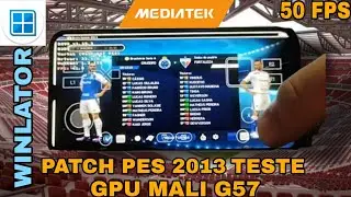 \\ PATCH PES 2013 NO WINLATOR // TESTE NO CELULAR A15 GPU MALI G57 //  50 FPS //