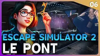 Escape Simulator 2 | LE PONT #6 (Gameplay FR)