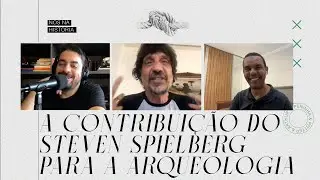 A contribuição do Steven Spielberg para a arqueologia | Cortes Nós na História