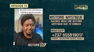 06 HISTOIRES MYSTIQUES - EPISODE 12 DMG TV (06 HISTOIRES)