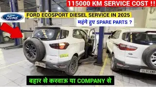 FORD ECOSPORT DIESEL SERVICE || 115000 KM SERVICE COST || COMPANYवालो ने लूट लिया || FORD ECOSPORT