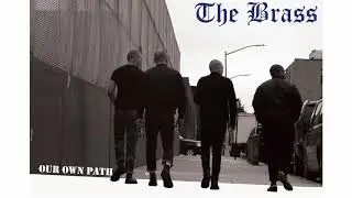 The Brass - When The Boots Come Marching In