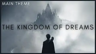 The Sandman | Main Theme - The Kingdom Of Dreams