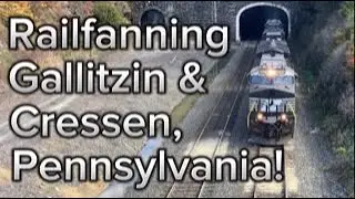Railfanning Gallitzin and Cressen PA 2022