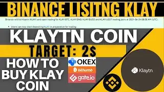 Binance New Listing KLAY Coin 🔥 How To Buy KLAY Coin 🔥Target 2$ |100% Pump Expected | Crypto Insight