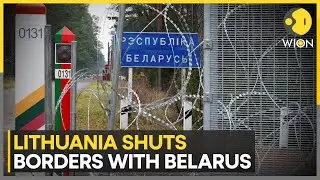 Lithuania-Belarus Border Crisis: Lithuania Temporarily Shuts Borders with Belarus | WION