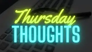 Thursday Thoughts | Raylee Says More About Casze | About Google Trends | Responding to Comments