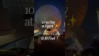 EPCOT Closing Time | 10/10 Day, 0/10 Feet 😅