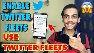 How To Enable Twitter Fleets in Android/iOS | How To Use Twitter Fleets in Hindi *Twitter Fleets*