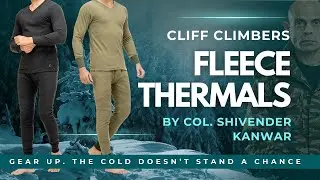 Fleece Thermals by Col. Shivender Kanwar | Cliff Climbers #parasf #wintergear #indianarmy