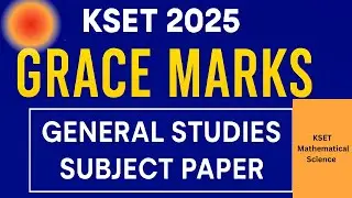 Grace Marks for KSET 2025 | General Studies Paper 1 And Subject Paper 2 | KSET Mathematical Science