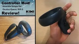 Oculus Quest/ Rift S Controller Mod! Knuckle Straps | KIWI Design | Review |