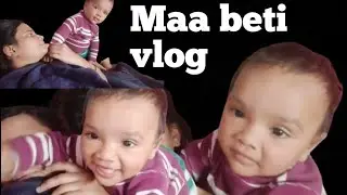 मेरी बिटिया रानी के साथ मेरा स्पेसल दिन ।। Sufy vlog