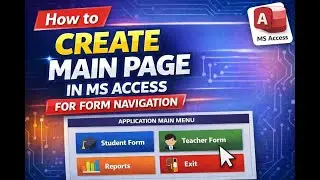 lecture 10 main page creation main page button creation in ms access | how to create button