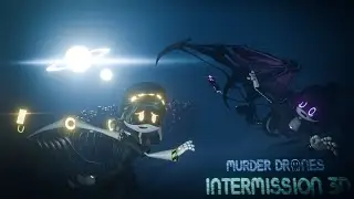 MURDER DRONES INTERMISSION 3D Rework  &mdash; FAN EPISODE &mdash; PART 4 'FLYING LESSONS'