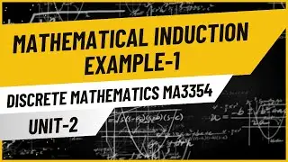 Mathematical Induction | Example-1 | Unit-2 | Discrete Mathematics | MA3354 | Anna University