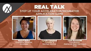 Real Talk: Step Up Your Accelerator/Incubator Application Game