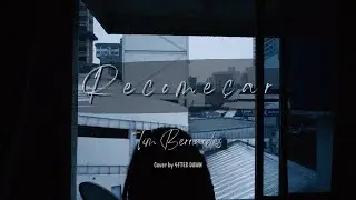Recome&ccedil;ar- Tim Bernardes (Cover by 4FTER DAWN)