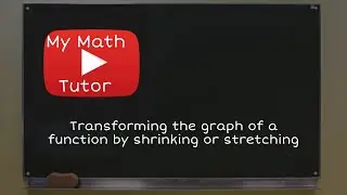 ALEKS | Transforming the graph of a function by shrinking or stretching