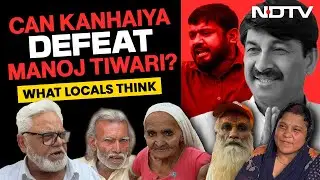 Delhi Elections 2024 | Kanhaiya Kumar Vs Manoj Tiwari In North East Delhi | NDTV Ground Report