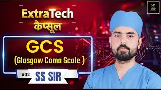 Glasgow Coma Scale Full explanation in Hindi || SS Sir || AIIMS | PGIMER | KGMU | DSSSB | By SS Sir