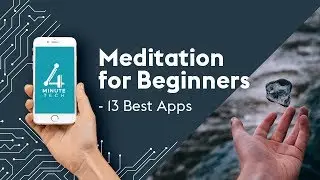 Meditation for Beginners &ndash; 13 Best Apps &ndash; 4-Minute Tech