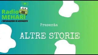 Altre Storie un programma di Radio Mehari. Oggi si parla di paternità con Danilo Criscuolo.