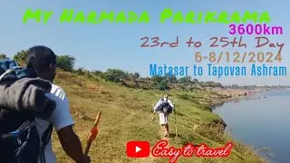 My Narmada Parikrama 23rd-25th Day | Matasar to Tapovan | A sacred journy along the revered river