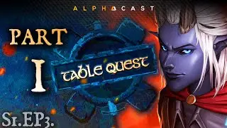 Les choses s&eacute;rieuses commencent ! ► TABLEQUEST - &Eacute;pisode #3 (Part 1/2)