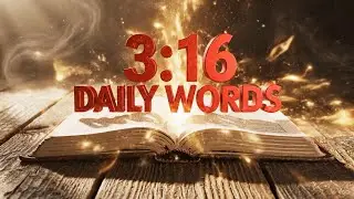 Добро пожаловать в 3:16 Daily Words &mdash; ваше ежедневное путешествие начинается здесь
