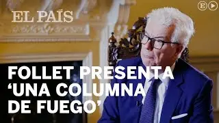 Una columna de fuego, de Ken Follet, sobre Espa&ntilde;a | Cultura