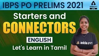IBPS PO 2021 | Prelims | English | Starters and Connectors | Let's Learn in Tamil in Adda247 Tamil
