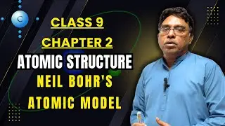 Bohr&rsquo;s Atomic Model | Chemistry Class 9 Chapter 2 | Atomic Structure