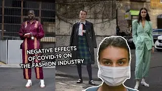 Effects Of The Corona Virus (Covid-19) On The Fashion Industry