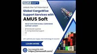 Optimize Your Supply Chain with AMUS Soft&rsquo;s Global CargoWise Services Today!!