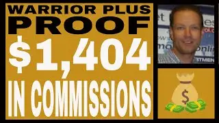 Proof Of Warrior Plus Income In 2022 - $1,404 Earned In Commissions - FREE 7 Figure Earner Training!