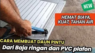 🔴 CARA MEMBUAT PINTU dari BAJA RINGAN dan PVC PLAFON